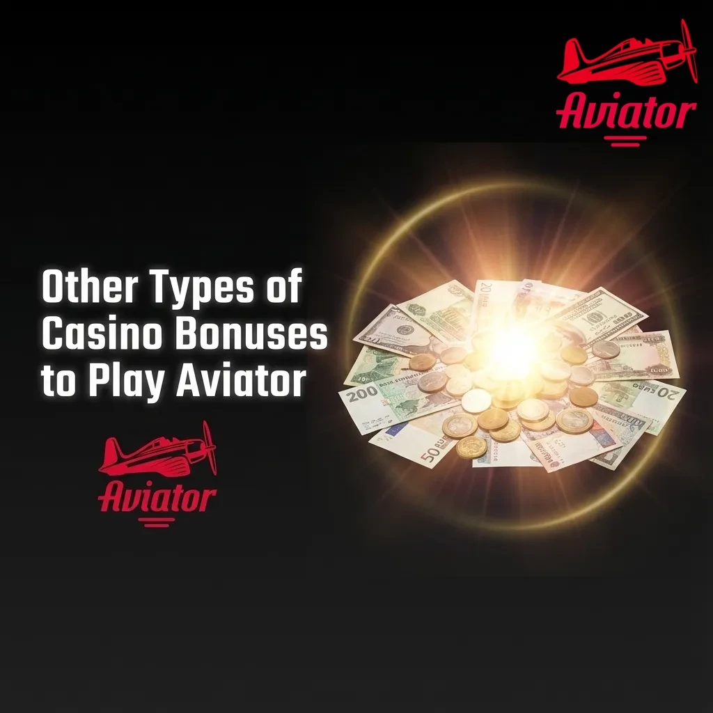 Graphic titled “Other Types of Casino Bonuses to Play Aviator” listing welcome, free spins, no deposit, cashback, reload, and VIP perks